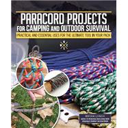 Paracord Projects for Camping and Outdoor Survival by Lynch, Bryan, 9781497100459