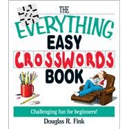 The Everything Easy Cross-Words Book by Fink, Douglas R., 9781593370459