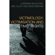 Victimology: Victimisation and Victims' Rights by Wolhuter; Lorraine, 9781845680459