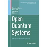 Open Quantum Systems by Bahns, Dorothea; Pohl, Anke; Witt, Ingo, 9783030130459