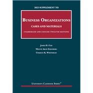 2023 Supplement to Business Organizations, Cases and Materials, Unabridged and Concise, 12th Editions(University Casebook Series) by Cox, James D.; Eisenberg, Melvin Aron; Whitehead, Charles K., 9798887860459
