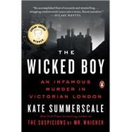 The Wicked Boy by Summerscale, Kate, 9780143110460