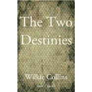 The Two Destinies by Wilkie Collins, 9780750910460