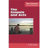 The Gospels and Acts by HOLE FRANK BINFORD, 9780901860460