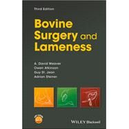 Bovine Surgery and Lameness by Weaver, A. David; Atkinson, Owen; St. Jean, Guy; Steiner, Adrian, 9781119040460