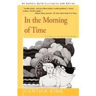 In the Morning of Time: The Story of the Norse God Balder by King, Cynthia, 9781440180460