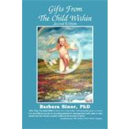 Gifts from the Child Within: A Recovery Workbook by Sinor, Barbara, 9781932690460