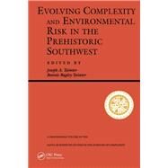 Evolving Complexity and Environmental Risk in the Prehistoric Southwest by Tainter, Joseph A.; Tainter, Bonnie Bagley, 9780367320461