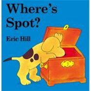 Where's Spot? by Hill, Eric (Author); Hill, Eric (Illustrator), 9780399240461
