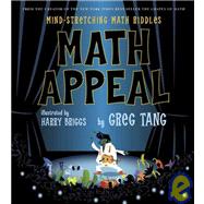 Math Appeal Mind-Stretching Math Riddles by Briggs, Harry; Tang, Greg, 9780439210461