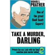 Take a Murder, Darling by Prather, Richard S., 9780759220461