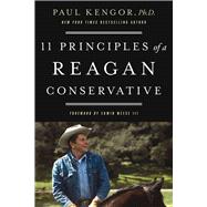11 Principles of a Reagan Conservative by Kengor, Paul, 9780825310461