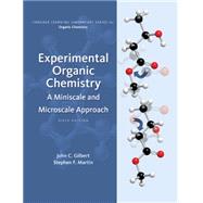 Experimental Organic Chemistry A Miniscale & Microscale Approach by Gilbert, John; Martin, Stephen, 9781305080461