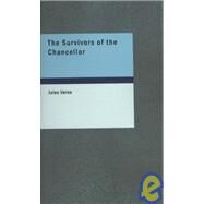 The Survivors of the Chancellor: Diary of J. R. Kazallon, Passenger by Verne, Jules, 9781434610461