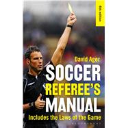 The Soccer Referee's Manual by Ager, David, 9781472920461