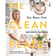 The Clean Plate Eat, Reset, Heal by Paltrow, Gwyneth, 9781538730461