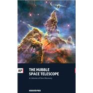 The Hubble Space Telescope: A Universe of New Discovery by Ap Editions, 9781633530461