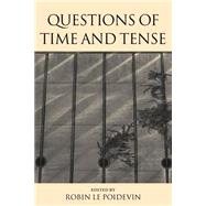 Questions of Time and Tense by Le Poidevin, Robin, 9780199250462