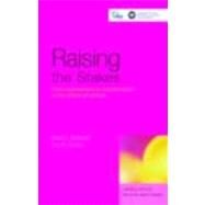 Raising the Stakes: From Improvement to Transformation in the Reform of Schools by Caldwell; Brian J., 9780415440462