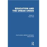 Education and the Urban Crisis by Field; Frank, 9780415750462