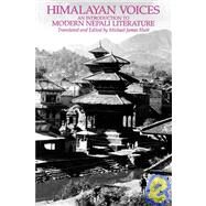 Himalayan Voices : An Introduction to Modern Nepali Literature by Hutt, Michael, 9780520070462