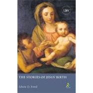 The Stories of Jesus' Birth by Freed, Edwin D., 9780567080462