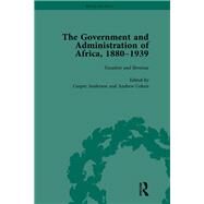 The Government and Administration of Africa, 18801939 Vol 3 by Anderson,Casper, 9781138760462