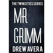 Mr. Grimm by Avera, Drew, 9781500310462