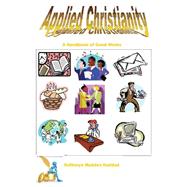 Applied Christianity by Haddad, Katheryn Maddox, 9781502390462
