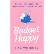 Budget Happy by Woodley, Lisa, 9781529430462
