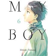 My Boy, volume 6 by Takano, Hitomi, 9781949980462