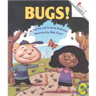 Bugs! (Revised Edition) (A Rookie Reader) by McKissack, Patricia; McKissack, Fredrick; Cressy, Mike, 9780516270463