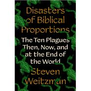 Disasters of Biblical Proportions by Steven Weitzman, 9780691270463