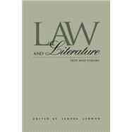 Law and Literature: Text and Theory by Ledwon,Lenora, 9780815320463