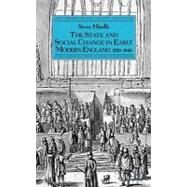 The State and Social Change in Early Modern England, C.1550-1640 by Hindle, Steve, 9781403900463