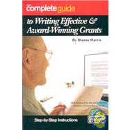 Complete Guide to Writing Effective & Award-Winning Grants by Harris, Dianne, 9781601380463