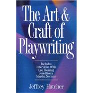 The Art & Craft of Playwriting by Hatcher, Jeffrey, 9781884910463