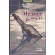 Mensaje para ti/ Message for you by Machado, Ana Maria, 9789584520463