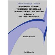 Integration Between the Lebesgue Integral and the Henstock-Kurzweil Integral by Kurzweil, Jaroslav, 9789812380463