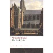The Black Tulip by Dumas, Alexandre; Coward, David; Demmler, Franz, 9780199540464
