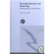 Sexuality, Gender and Schooling by Kehily,Mary Jane, 9780415280464