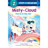 Misty the Cloud: Fun Is in the Air by Dreyer, Dylan; Butcher, Rosie, 9780593180464