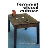 Feminist Visual Culture by Carson, Fiona; Pajaczkowska, Claire, 9780748610464
