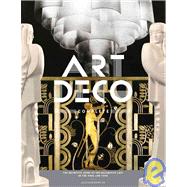 Art Deco Complete The Definitive Guide to the Decorative Arts of the 1920s and 1930s by Duncan, Alastair, 9780810980464