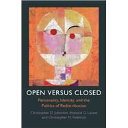 Open versus Closed by Johnston, Christopher D.; Lavine, Howard G.; Federico, Christopher M., 9781107120464