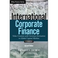 International Corporate Finance Value Creation with Currency Derivatives in Global Capital Markets by Jacque, Laurent L., 9781119550464