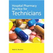 Hospital Pharmacy Practice for Technicians by Brunton, Mark, 9781284030464