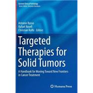 Targeted Therapies for Solid Tumors by Russo, Antonio; Rosell, Rafael; Rolfo, Christian, 9781493920464