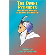 The Divine Pymander by Chambers, John D., 9781585090464