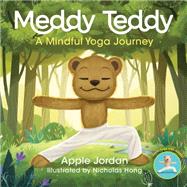 Meddy Teddy A Mindful Journey by Jordan, Apple; Hong, Nicholas, 9781635650464
